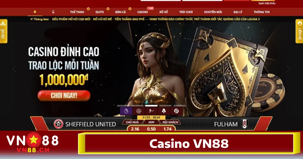 Casino VN88 2 Casino VN88 không ngừng mở rộng danh mục trò chơi để đáp ứng nhu cầu của mọi đối tượng người chơi