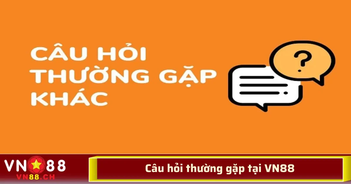 Câu Hỏi Thường Gặp Tại VN88 – Giải Đáp Mọi Thắc Mắc Của Người Chơi Mới 1 Nhiều người dùng mới thường băn khoăn câu hỏi thường gặp không biết cách đăng ký tài khoản như thế nào, cần chuẩn bị những gì, và liệu có thể thay đổi thông tin sau đăng ký hay không.