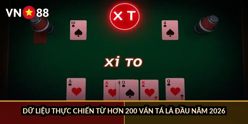 Phỏm tá lả bí kíp ăn chốt VN88: Cách xếp bài và mẹo thắng nhanh 2026 1 Dữ liệu thực chiến từ hơn 200 ván tá lả đầu năm 2026