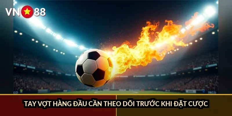 Cá cược cầu lông thế giới VN88: Kèo BWF 2026, tay vợt hàng đầu và cách đọc kèo đơn/đôi 3 Tay vợt hàng đầu cần theo dõi trước khi đặt cược