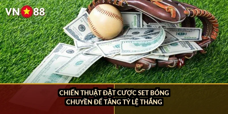 Cá cược bóng chuyền quốc tế VN88: đọc kèo set và chọn giải chuẩn 2026 3 Chiến thuật đặt cược set bóng chuyền để tăng tỷ lệ thắng